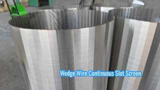 Slot 20 Wedge Wire Continuous Slot Screen